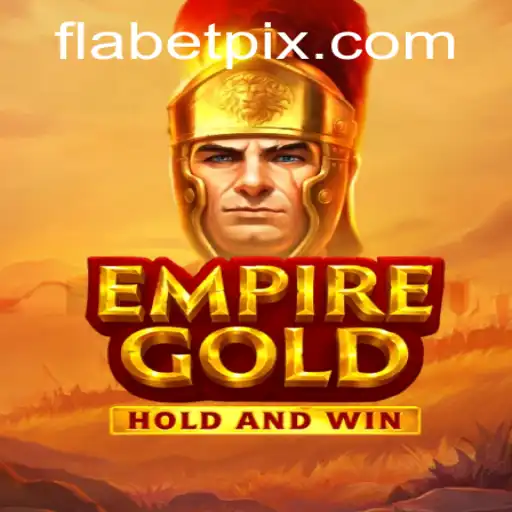 EmpireGold: A Comprehensive Overview and Introduction to the Game 'Flabet'